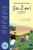 Déborah Cohen-Tenoudji - J'ai 2 ans ! - Un livre pratique pour mieux comprendre votre enfant de 18 à 36 mois.