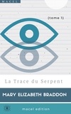 Mary Elizabeth Braddon - La Trace du Serpent.