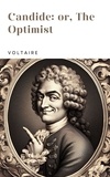  Voltaire - Candide: or, The Optimist.