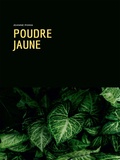 Jeanne Poma - Poudre jaune - Rites vaudous sur l'île de la Réunion.