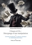 Jacques-Marie Moranne - Climat et CO2 :  décryptage d’une  manipulation.