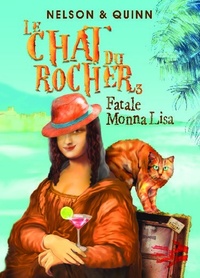 Sandra Nelson et Alice Quinn - Le chat du rocher  : Fatale Monna Lisa.