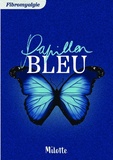 Charlotte Charlotte - Papillon Bleu - Histoire d'une souffrance entre déni et bienveillance.