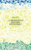 Malou Pesci - La prodigieuse histoire hypnotique.