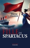 Etienne Franck - Une fille de Spartacus.