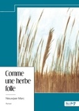 Marc Nieuwjaer - Comme une herbe folle.
