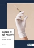 Vanessa Mariette - Majeure et non vaccinée.