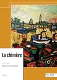 Marc Lemanissier - La chimère.