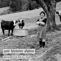 Jean-Luc Joseph et Guillaume Lebaudy - Une histoire alpine.