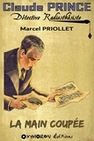 Marcel Priollet - La main coupée.