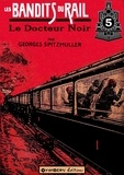 Georges Spitzmuller - Le Docteur Noir.