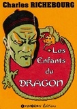 Charles Richebourg - Les Enfants du Dragon.