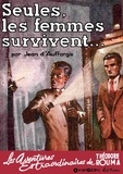Jean d'Auffargis - Seules, les femmes survivent....