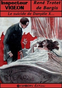 Gil Baer et René Trotet de Bargis - Le suicide de Danyèle X....