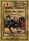 Pierre Yrondy - Un ver dans le fruit.