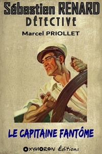 Marcel Priollet - Le capitaine fantôme.