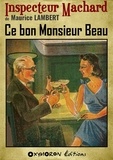 Maurice Lambert - Ce bon Monsieur Beau.