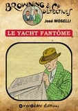 José Moselli - Le yacht fantôme.