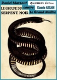 Claude Ascain - Le Groupe du Serpent Noir.