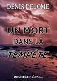 Denis Decome - Un mort dans la tempête.