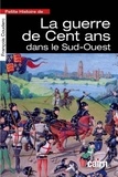 François Couderc - Petite histoire de la Guerre de Cent ans dans le Sud-Ouest.