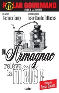 Jacques Garay et Jean-Claude Tellechea - L'Armagnac relève la mêlée.