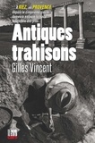 Gilles Vincent - Antiques trahisons.
