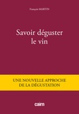 François Martin - Savoir déguster le vin.