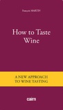 François Martin - How to taste wine.