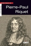 Jean-Christophe Sanchez - Petite histoire de Pierre-Paul Riquet.
