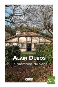 Alain Dubos - La mémoire du vent.