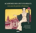 Philippe Dazet-Brun et Amandine de Pérignon - Académie des jeux floraux - 700 ans de poésie à Toulouse.