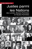 Estelle Pires-d'Ostrevy - Petite histoire des Justes parmi les Nations des Landes, Basses-Pyrénées et Hautes-Pyrénées.