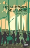 Alain Dubos - Les fantômes de la ligne.