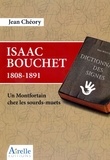 Cheory Jean - Isaac Bouchet 1808-1891 - Un Montfortain chez les sourds-muets.