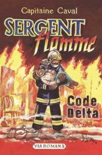  Capitaine Caval - Sergent Flamme Tome 1 : Code Delta.