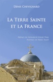 Denis Chevignard - La Terre Sainte et la France.