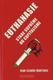 Jean-Claude Martinez - Euthanasie - Stade suprême du capitalisme.