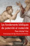 Michel Viot - Les fondements bibliques de paternité et maternité.