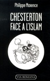 Philippe Maxence - Chesterton face à l'islam - Entre paradoxe et théologie.