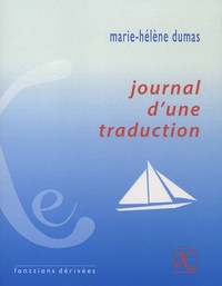 Marie-Hélène Dumas - Journal d'une traduction.