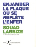 Souad Labbize - Enjamber la flaque où se reflète l'enfer.