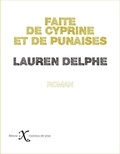 Lauren Delphe - Faite de cyprine et de punaises.