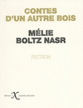 Mélie Boltz Nasr - Contes d'un autre bois.