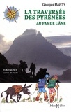 Georges Marty - La traversée des Pyrénées au pays de l'Ane.