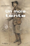 Louis Le Bondidier - Un mois sous la tente - Dans les Pyrénées catalanes et aragonaises (Campagne 1905).
