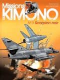 Jean-Yves Brouard et Francis Nicole - Missions Kimono Tome 3 : Scorpion noir.