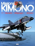 Francis Nicole et Jean-Yves Brouard - Missions Kimono Tome 1 : Derelict ; Virus sur le "Majunga" ; Objectif "Ariane".