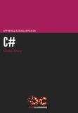 Nicolas Hilaire - Apprenez à développer en C#.
