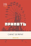 Carlos Rios - Carnet de Pripyat.
